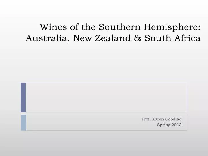 wines of the southern hemisphere australia new zealand south africa