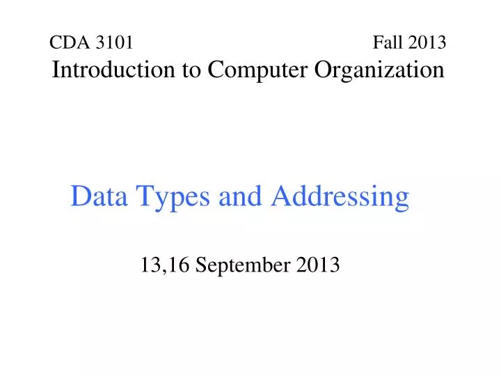 cda 3101 fall 2013 introduction to computer organization