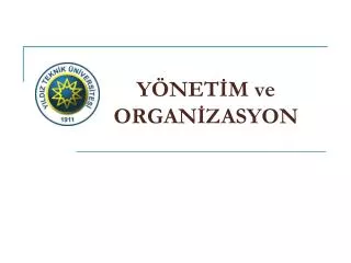 y net m ve organ zasyon