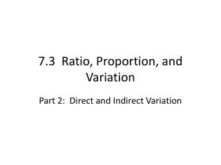 7.3 Ratio, Proportion, and Variation