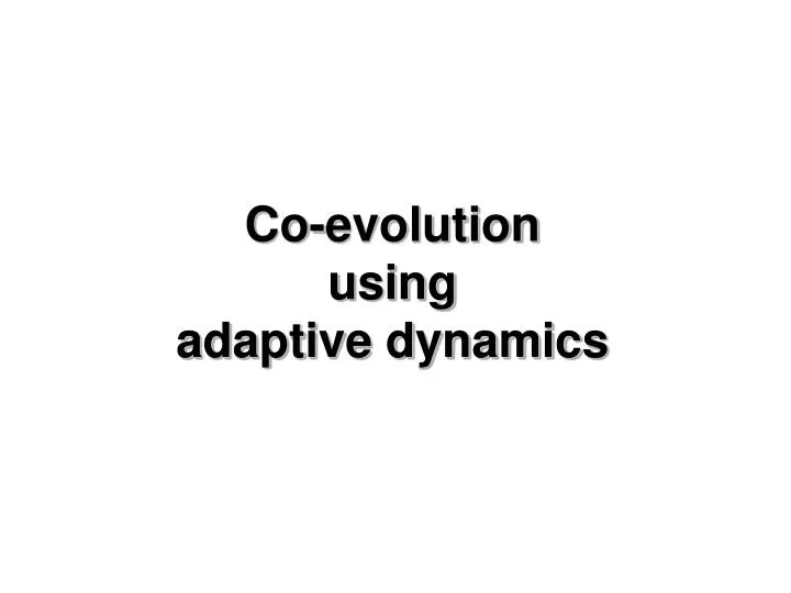 co evolution using adaptive dynamics