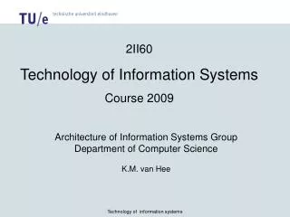 2II60 Technology of Information Systems Course 2009