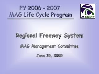 Regional Freeway System MAG Management Committee June 15, 2005