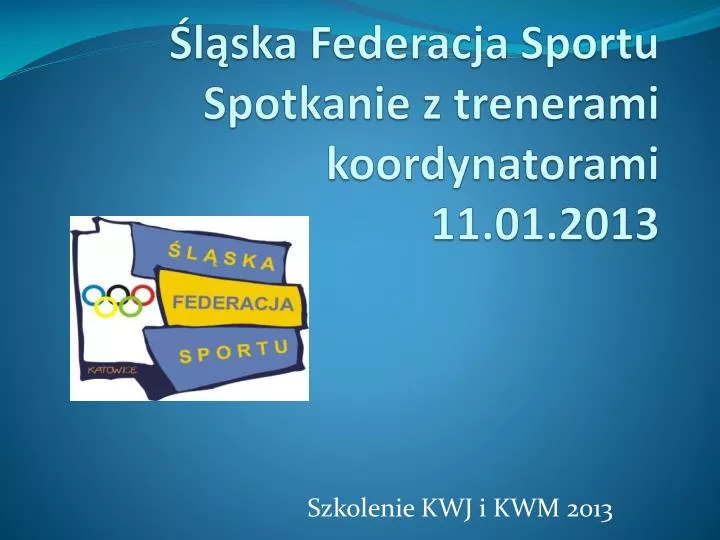 l ska federacja sportu spotkanie z trenerami koordynatorami 11 01 2013