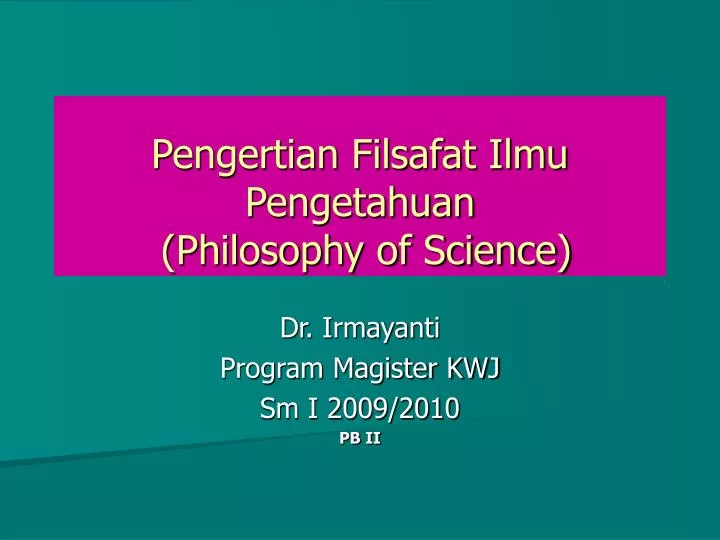 pengertian filsafat ilmu pengetahuan philosophy of science