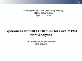 Experiences with MELCOR 1.8.6 for Level 2 PSA Plant Analyses