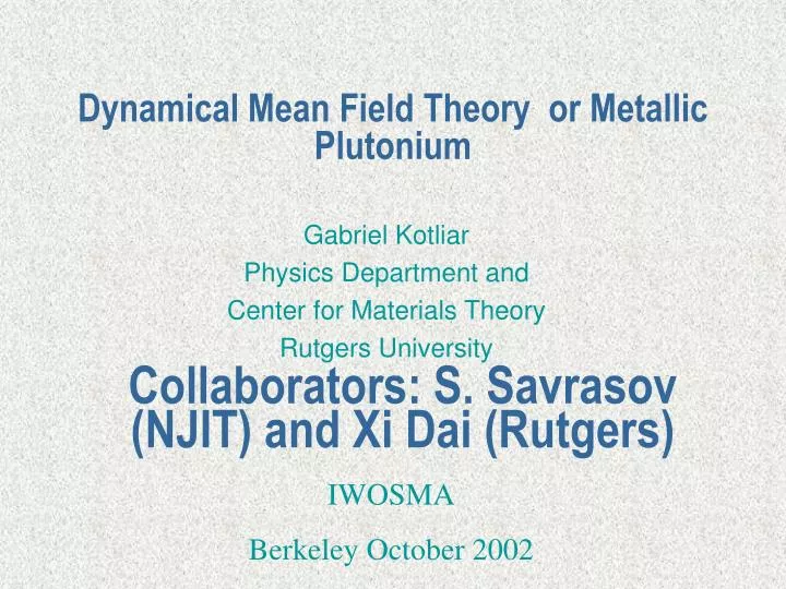 dynamical mean field theory or metallic plutonium