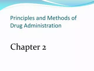Principles and Methods of Drug Administration