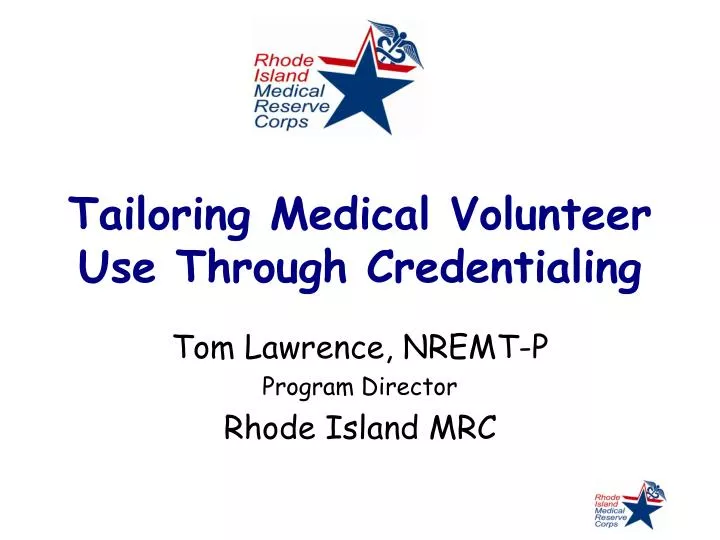 tailoring medical volunteer use through credentialing