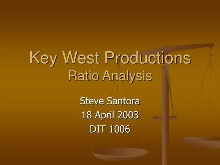 key west productions ratio analysis