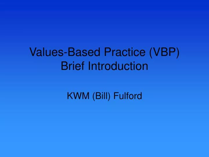values based practice vbp brief introduction