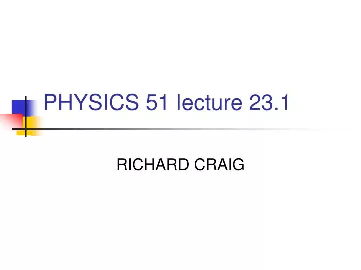 physics 51 lecture 23 1