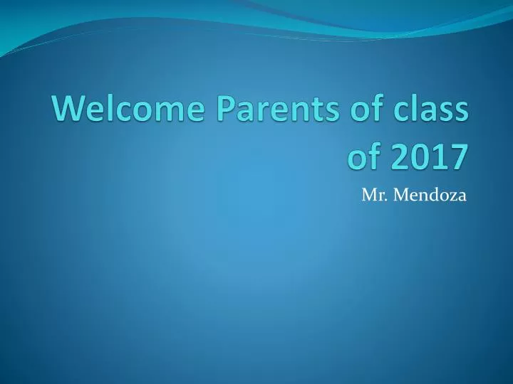 welcome parents of class of 2017