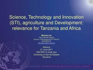 Michael Lim Policy Review Section Science, Technology and ICT Branch UNCTAD-DTL