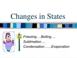 Changes in States