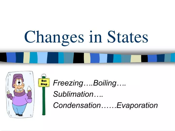 changes in states