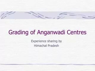 Grading of Anganwadi Centres