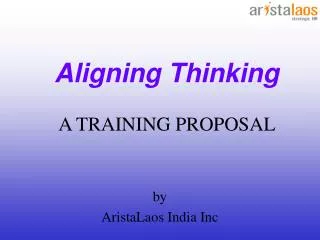 Aligning Thinking A TRAINING PROPOSAL