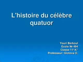 l histoire du c l bre quatuor