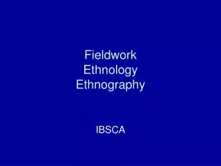 Fieldwork Ethnology Ethnography