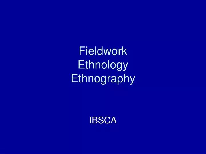 fieldwork ethnology ethnography