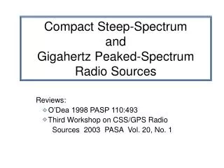 Compact Steep-Spectrum and Gigahertz Peaked-Spectrum Radio Sources