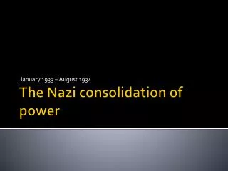 The Nazi consolidation of power