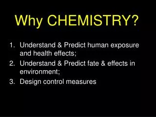 Why CHEMISTRY?