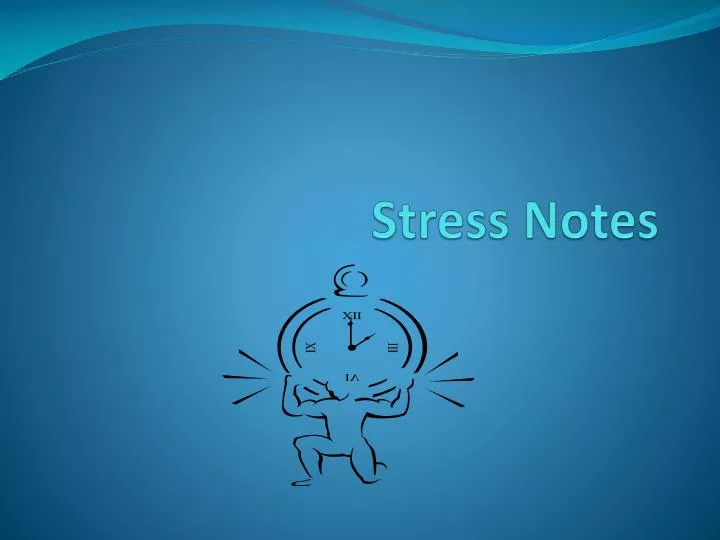 stress notes