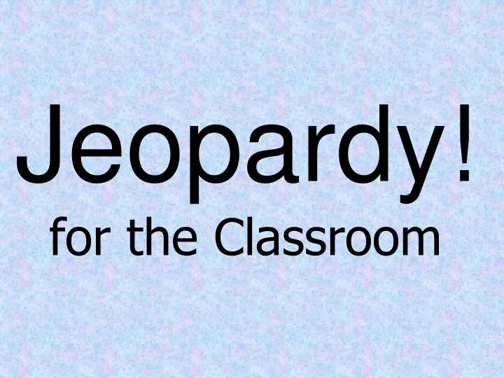 jeopardy for the classroom