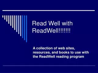 Read Well with ReadWell!!!!!!!