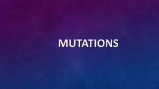 MUTATIONS