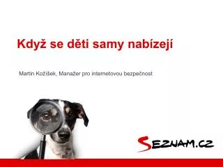 kdy se d ti samy nab zej