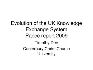 Evolution of the UK Knowledge Exchange System Pacec report 2009