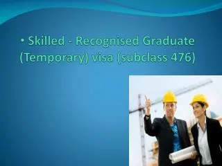 Skilled - Recognised Graduate (Temporary) visa (subclass 476)