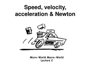 Speed, velocity, acceleration &amp; Newton