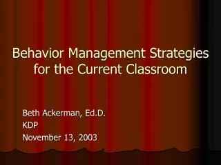 Behavior Management Strategies for the Current Classroom
