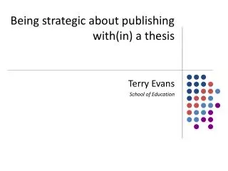 Being strategic about publishing with(in) a thesis
