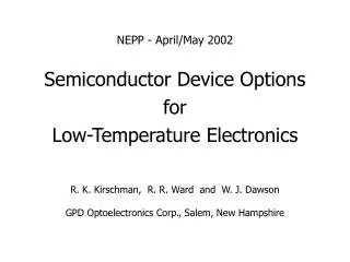 NEPP - April/May 2002 Semiconductor Device Options for Low-Temperature Electronics