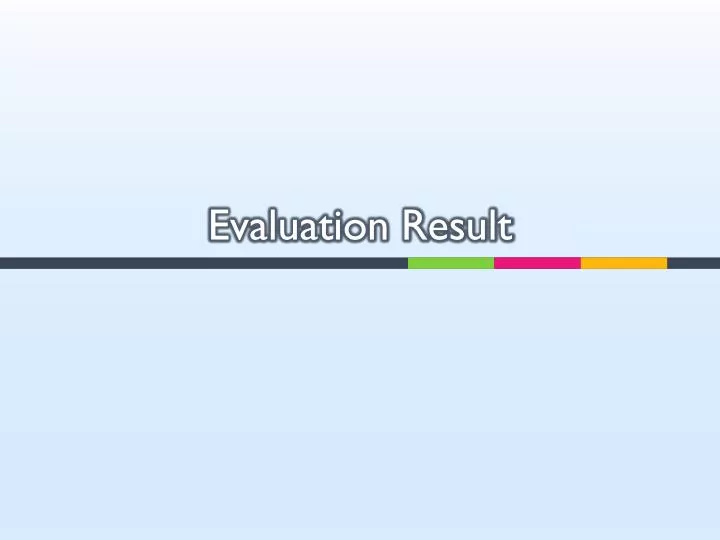 evaluation result
