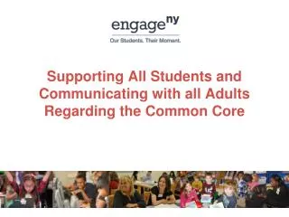 Supporting All Students and Communicating with all Adults Regarding the Common Core