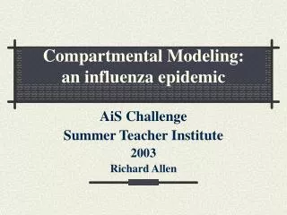 Compartmental Modeling: an influenza epidemic