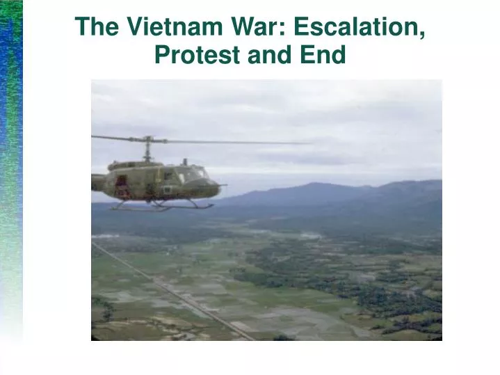 the vietnam war escalation protest and end