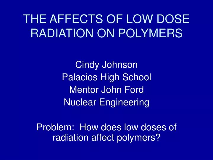 the affects of low dose radiation on polymers