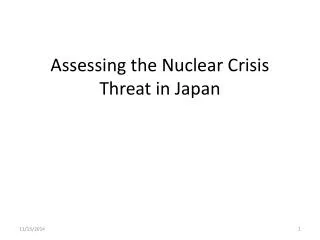 Assessing the Nuclear Crisis Threat in Japan