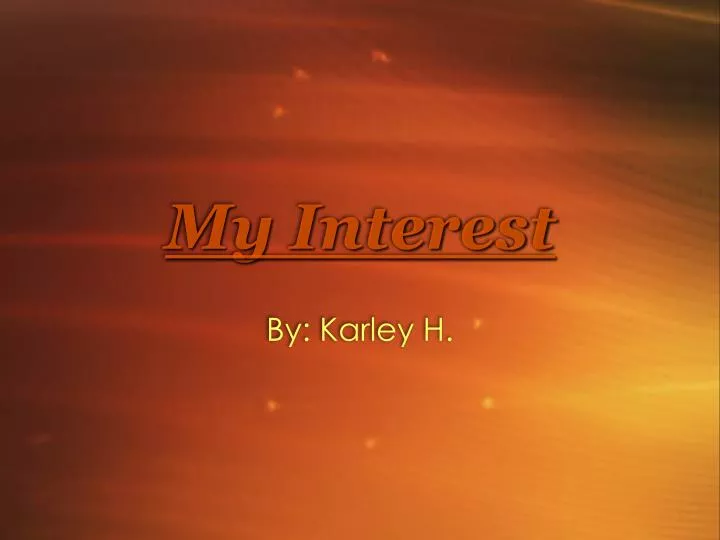 my interest