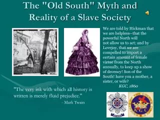 The &quot;Old South&quot; Myth and Reality of a Slave Society