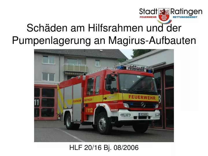 sch den am hilfsrahmen und der pumpenlagerung an magirus aufbauten