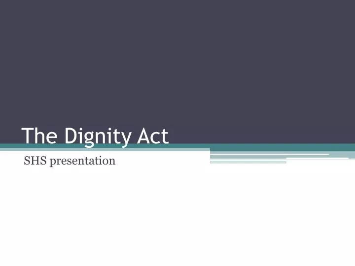 the dignity act
