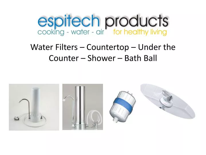 water filters countertop under the counter shower bath ball